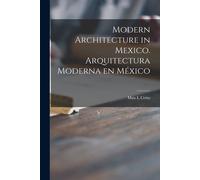 Modern Architecture In Mexico. Arquitectura Moderna En México