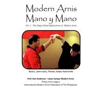 Modern Arnis Mano y Mano: Vol. 1 - The Empty Hand Applications of Modern Arnis