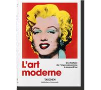 Modern Art A History from Impressionism to Today - Hans Werner Holzwarth - Taschen - relié - Catalogue d'exposition