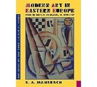 Modern Art In Eastern Europe: From The Baltic To The Balkans, Ca. 1890-1939
