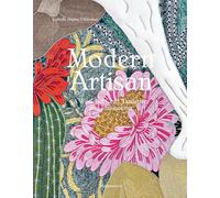 Modern Artisan: A World of Craft Tradition and Innovation