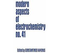 Modern Aspects of Electrochemistry, MODERN ASPECTS OF ELECTROCHEMISTRY Costas G. Vayenas (Auteur)