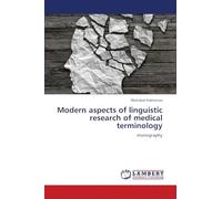 Modern aspects of linguistic research of medical terminology: monography
