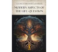 Modern Aspects of the Life-Question