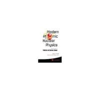 Modern Atomic And Nuclear Physics (Revised Edition): Problems And Solutions Manual
