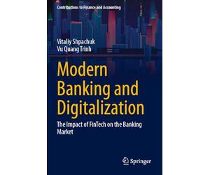 Modern Banking and Digitalization: The Impact of FinTech on the Banking Market