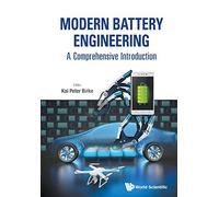 Modern Battery Engineering: A Comprehensive Introduction