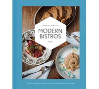 Modern Bistros Paris (E): A visual journey through the contemporary Parisian cuisine