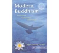 Modern Buddhism: The Path of Compassion and Wisdom Geshe Kelsang Gyatso (Auteur)