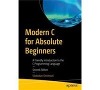 Modern C for Absolute Beginners - Slobodan Dmitrovic - SpringerVerlag Berlin and Heidelberg GmbH amp Co. KG - Livre en Anglais - Paperback Slobodan DmitrovicSlobodan Dmitrovic (Auteur)