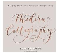 Modern Calligraphy by Lucy Edmonds Lucy Edmonds, (Auteur)