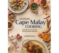 Modern Cape Malay Cooking: Comfort Food Inspired by My Cape Malay Heritage