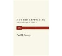 Modern Capitalism and Other Essays Sweezy, Paul M. (Auteur)