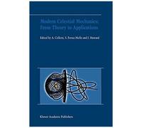 Modern Celestial Mechanics: From Theory To Applications