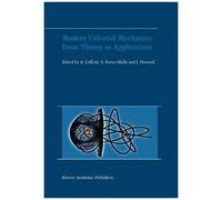 Modern Celestial Mechanics: From Theory To Applications