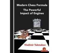 Modern Chess Formula - The Powerful Impact Of Engines