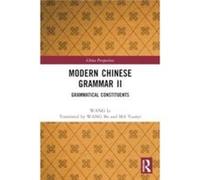 Modern Chinese Grammar II by WANG Li WANG Li (Auteur)