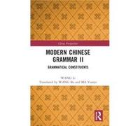 Modern Chinese Grammar II by WANG Li WANG Li (Auteur)