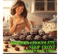 Modern Chocolate Shop Front 2025: 12 Months of Contemporary Chocolate Store Designs, Perfect for Organizing Your Sweet Year Ahead