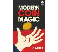 Modern Coin Magic (Hey Presto Magic Book): 116 Coin Sleights - 236 Coin Tricks - 536 Illustrations