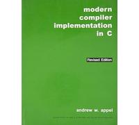 Modern Compiler Implementation in C