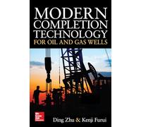 Modern Completion Technology for Oil and Gas Wells