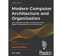 Modern Computer Architecture and Organization – Apprenez x86, ARM et RISC‑V – 2e édition