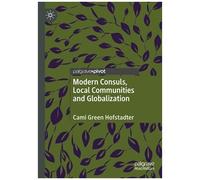 Modern Consuls, Local Communities And Globalization