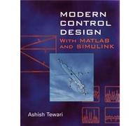 Modern Control Design by Tewari & Ashish Indian Institute of Technology & Kanpur & India Ashish Tewari (Auteur)