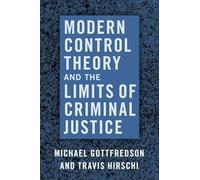 Modern Control Theory and the Limits of Criminal Justice