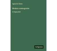 Modern cosmogonies: in large print