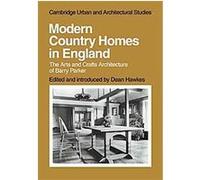 Modern Country Homes in England, CAMBRIDGE URBAN AND ARCHITECTURAL STUDIES