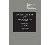 Modern Criminal Law: Cases, Comments and Questions (American Casebook Series)