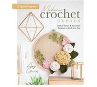 Modern Crochet Garden by Amy Gaines Amy Gaines (Auteur)