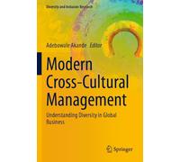 Modern Cross-Cultural Management: Understanding Diversity in Global Business