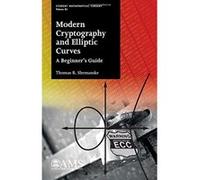 Modern Cryptography and Elliptic Curves: A Beginner's Guide (Student Mathematical Library) - [Livre en VO] Thomas R Shemanske (Auteur)