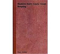 Modern Dairy Goats, Country Books Mary Gordon (Auteur)