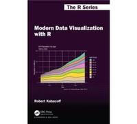 Modern Data Visualization with R by Robert Kabacoff Robert Kabacoff (Auteur)