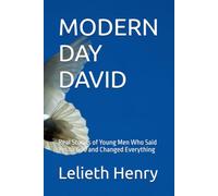 MODERN DAY DAVID: Real Stories of Young Men Who Said Yes to God and Changed Everything