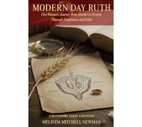 Modern Day Ruth: One Women's Journey from Murder to Destiny Throught Forgiveness and Faith