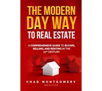 MODERN DAY WAY TO REAL ESTATE: SELLING AND BUYING IN THE 21ST CENTURY