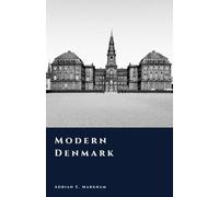 Modern Denmark: The Rise of the Welfare State and the Danish Model