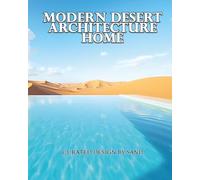 MODERN DESERT ARCHITECTURE HOME: CURATED DESIGN BY SAND