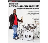 Modern Drummer Presents Exercises In African-American Funk: Mangambe, Bikutsi And The Shuffle