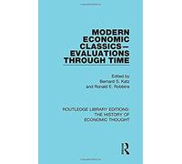 Modern Economic Classics-Evaluations Through Time