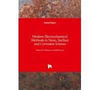 Modern Electrochemical Methods In Nano, Surface And Corrosion Science