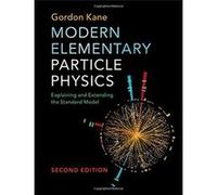 Modern Elementary Particle Physics Gordon University Of Michigan Kane, Ann Arbor (Auteur)