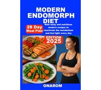 MODERN ENDOMORPH DIET: With tasty and nutritious modern recipes to reactivate the metabolism and feel light every day