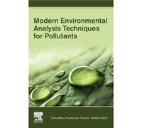 Modern Environmental Analysis Techniques for Pollutants by Kecili Rustem Anadolu University Yunus Emre Vocational School of Health Services Department of Mustansar Hussain, Chaudhery (Adjunct Professo