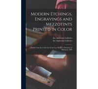Modern Etchings, Engravings And Mezzotints Printed In Color